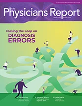 Cover of The Physicians Report with the title Closing the Loop on Diagnosis Errors. The artwork shows people navigating and examining a twisted green loop on a purple background. Various articles are listed at the bottom.