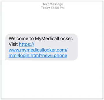 A text message at 12:50 PM reads: Welcome to MyMedicalLocker. Visit https://www.mymedicallocker.com/mml/login.html?new=phone.